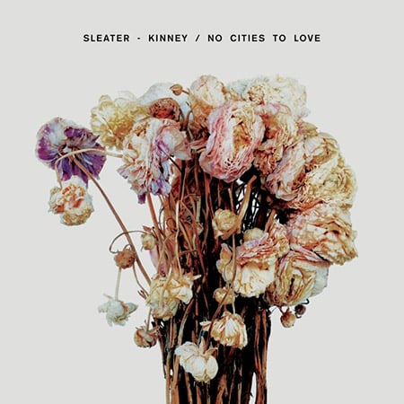 sleater-kinney-no-cities-to-love