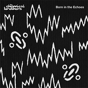 Chemical-brothers-born-in-the-echoe
