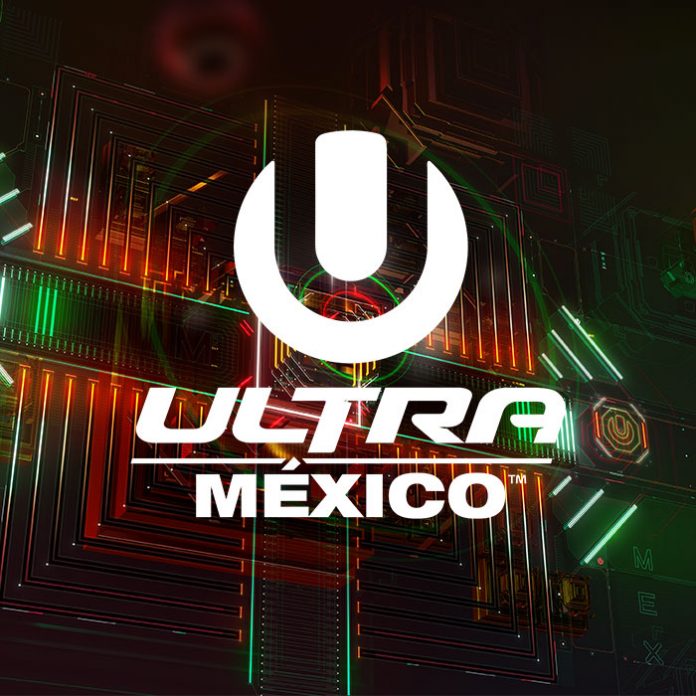 Ultra México El Festival De Electrónica Más Importante Del Mundo Llega