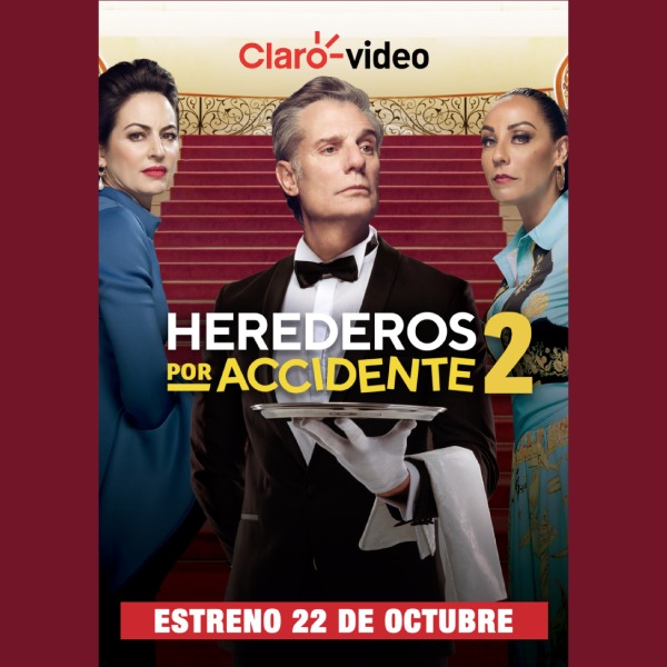 estreno de Herederos por Accidente 2 en Claro video