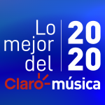 Lo mejor del 2020 Claro música