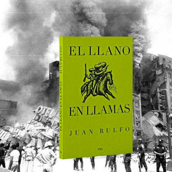"Libro 'El llano en llamas' de Juan Rulfo, en cuyas páginas se encuentran vaticinios de los terremotos del 19 de septiembre.-Blog Hola Telcel