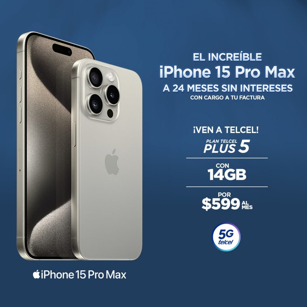 Llévate el iPhone 15 Pro a 24 meses sin intereses.- Blog Hola Telcel