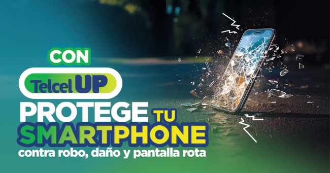 Ahora puedes proteger tu celular con Telcel UP extemporáneamente