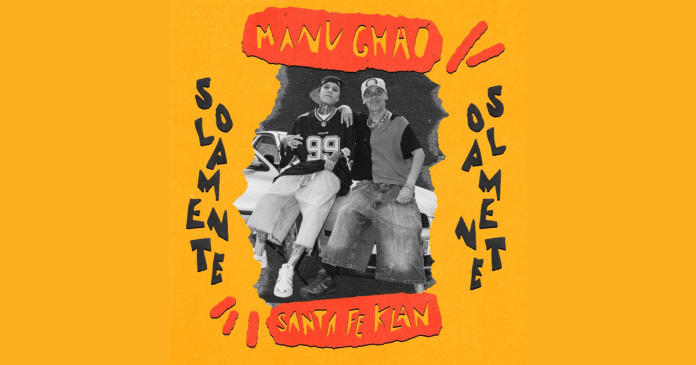 ‘Solamente’, la nueva colaboración de Manu Chao con Santa Fe Klan.- Blog Hola Telcel