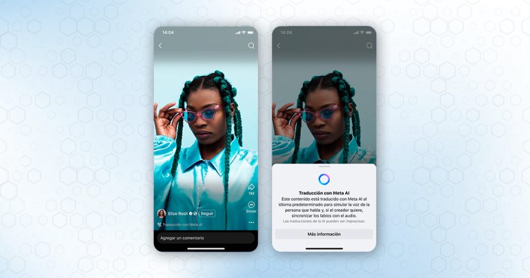 Meta AI Meta AI traduce y dobla tus ‘reels’ en Instagram y Facebook con tu propia voz.- Blog Hola Telcel