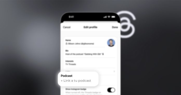 Threads estrena función para compartir tu podcast en el perfil.- Blog Hola Telcel